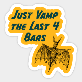 Just Vamp The Last 4 Bars Musician Logo Sticker